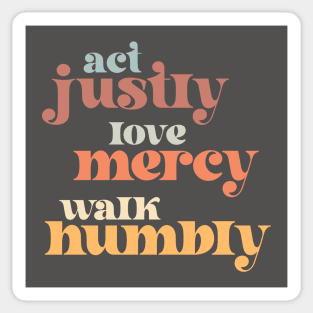 Christians for Justice: Act Justly, Love Mercy, Walk Humbly (retro light colors and font) Sticker